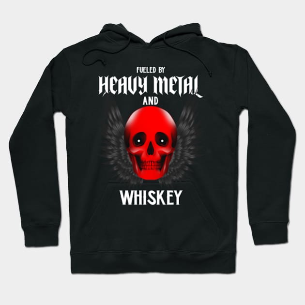 Fueled by Metal and Whiskey! Hoodie by Oh-Wow-Designs